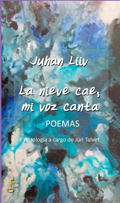 La nieve cae, mi voz canta : poemas