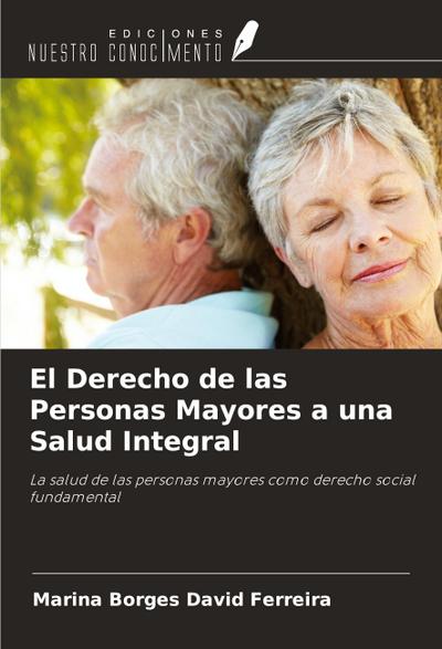 El Derecho de las Personas Mayores a una Salud Integral
