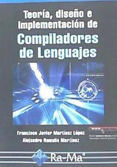 Teoría, diseño e implementación de compiladores de lenguajes