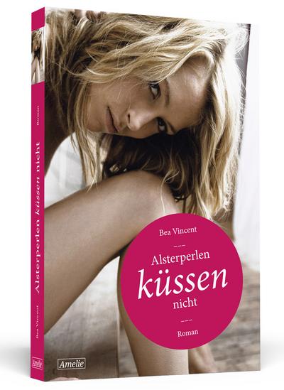 Alsterperlen küssen nicht (AMELIE)