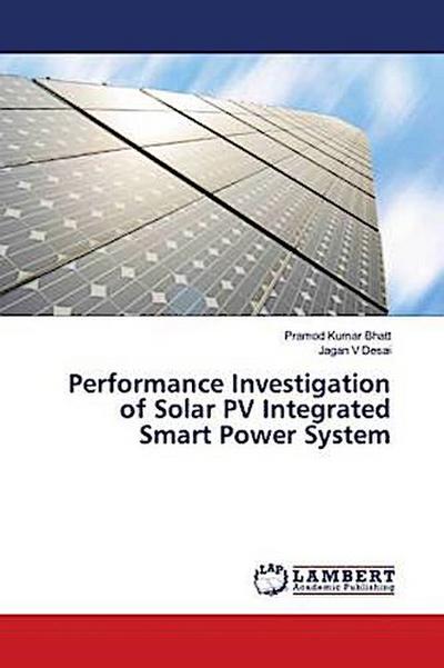 Performance Investigation of Solar PV Integrated Smart Power System