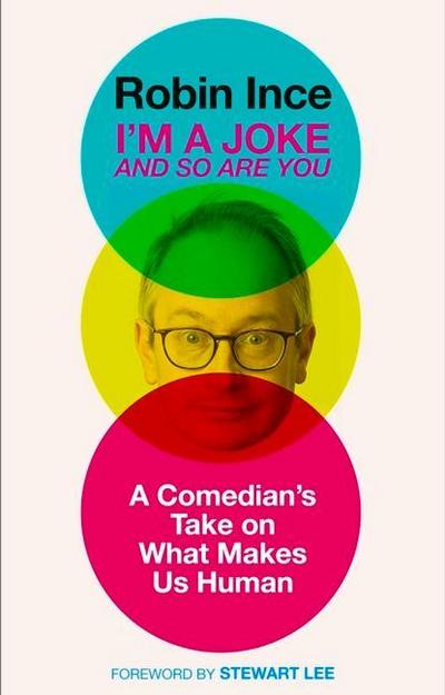 I’m a Joke and So Are You: Reflections on Humour and Humanity
