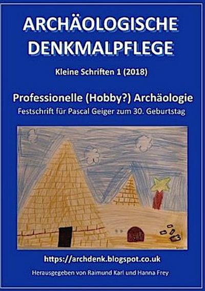 Professionelle (Hobby?) Archäologie