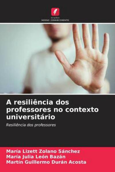A resiliência dos professores no contexto universitário