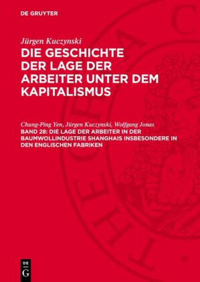 Die Geschichte der Lage der Arbeiter unter dem Kapitalismus, Band 28, Die Lage der Arbeiter in der Baumwollindustrie Shanghais insbesondere in den englischen Fabriken