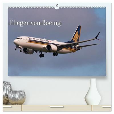 Flieger von Boeing (hochwertiger Premium Wandkalender 2026 DIN A2 quer), Kunstdruck in Hochglanz