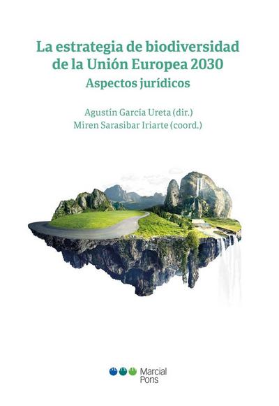 La estrategia de biodiversidad de la Unión Europea 2030 : aspectos jurídicos