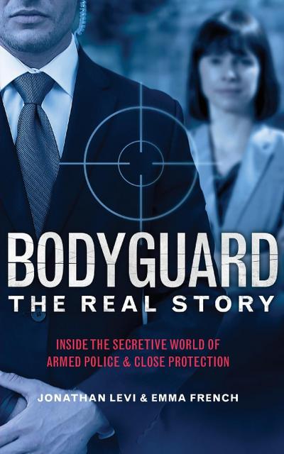 Bodyguard: The Real Story