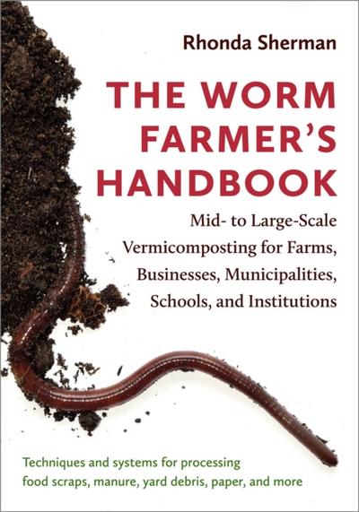 The Worm Farmer’s Handbook