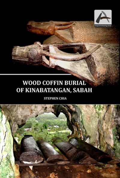 Inaugural Archaeology Series: Wood Coffin Burial of Kinabatangan, Sabah