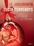12. joulukuuta: Lucia-tervehdys - eroottinen joulukalenteri