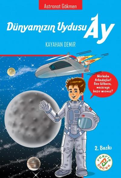 Astronot Gökmen - Dünyamizin Uydusu Ay