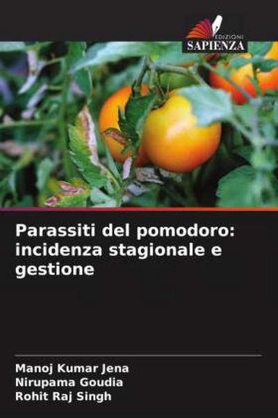 Parassiti del pomodoro: incidenza stagionale e gestione
