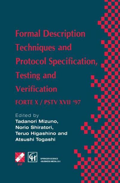 Formal Description Techniques and Protocol Specification, Testing and Verification