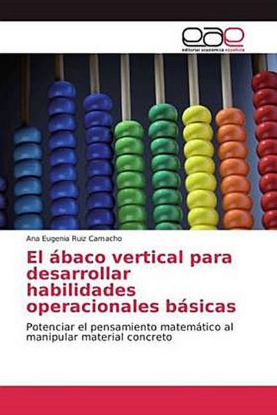 El ábaco vertical para desarrollar habilidades operacionales básicas
