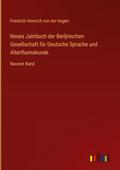 Neues Jahrbuch der Berljnischen Gesellschaft für Deutsche Sprache und Alterthumskunde
