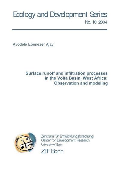Surface runoff and infiltration processes in the Volta Basin, West Africa: Observation and modeling - Ayodele Ebenezer Ajayi