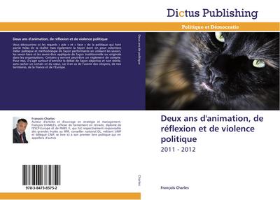 Deux ans d’animation, de réflexion et de violence politique