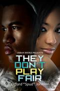 They Don’t Play Fair