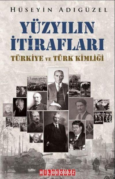 Yüzyilin Itiraflari - Türkiye ve Türk Kimligi
