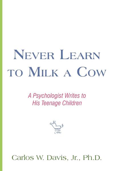 Never Learn to Milk a Cow
