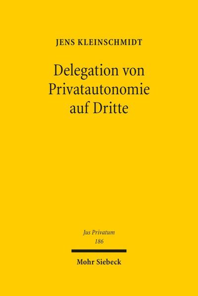 Delegation von Privatautonomie auf Dritte