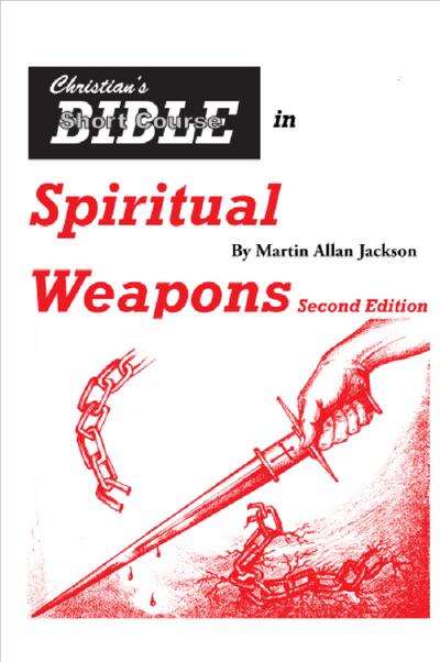 Christian’s Bible Short Course in Spiritual Weapons