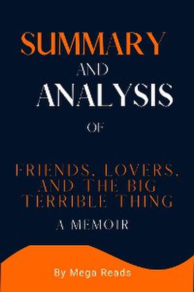 Summary and Analysis of  friends, lovers, and the big terrible thing