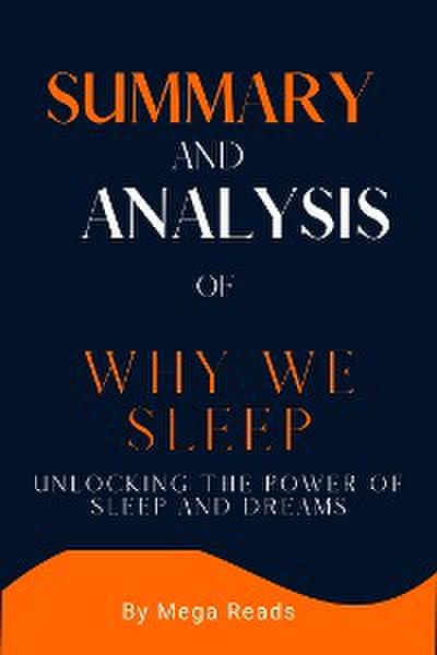 Summary and Analysis  of WHY WE SLEEP