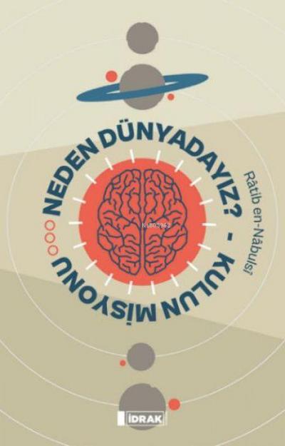 Neden Dünyadayiz Kulun Misyonu