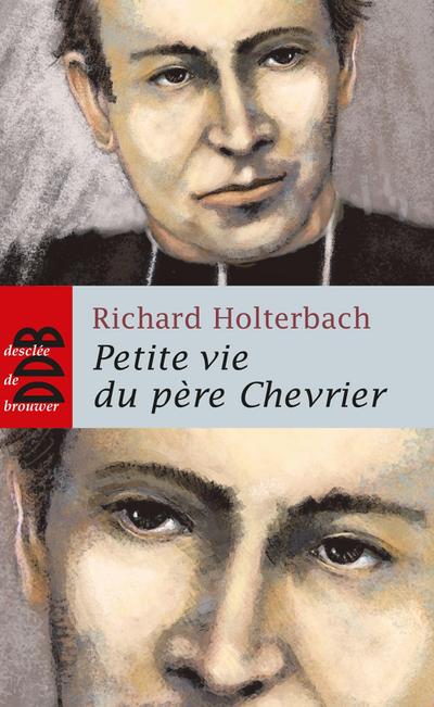 Petite vie du père Chevrier