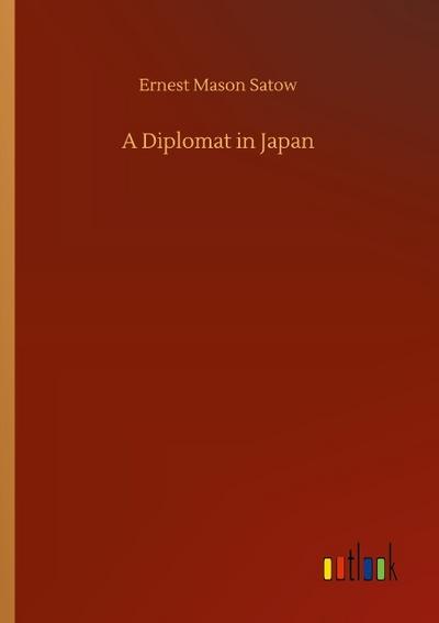 A Diplomat in Japan