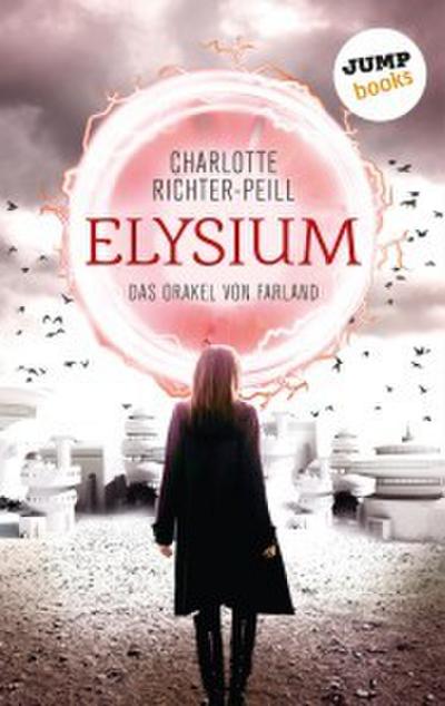 Das Orakel von Farland - Band 1: Elysium
