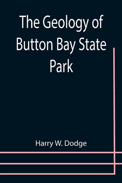 The Geology of Button Bay State Park