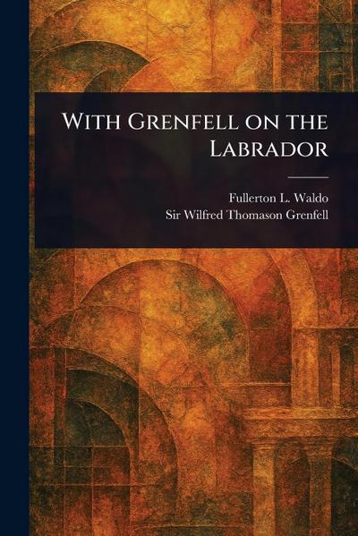 With Grenfell on the Labrador