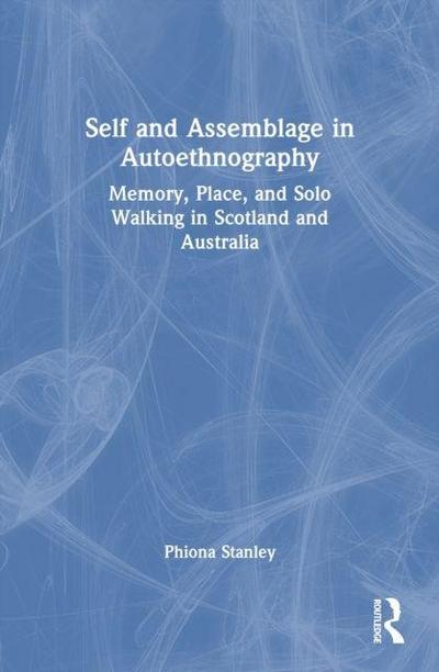 Self and Assemblage in Autoethnography