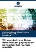 Wirksamkeit von Aloin-vermitteltem phytogenem Nano