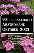 9 Schicksalhafte Arztromane Oktober 2023