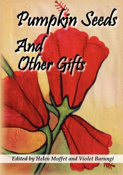 Moffet: Pumpkin Seeds And Other Gifts