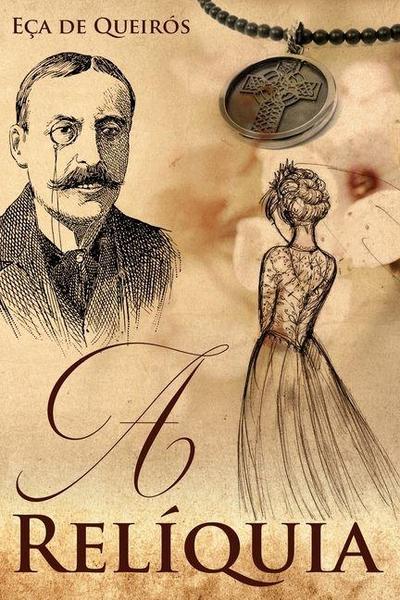 A Relíquia - Eça De Queirós