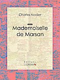 Mademoiselle de Marsan: Conte fantastique Charles Nodier Author