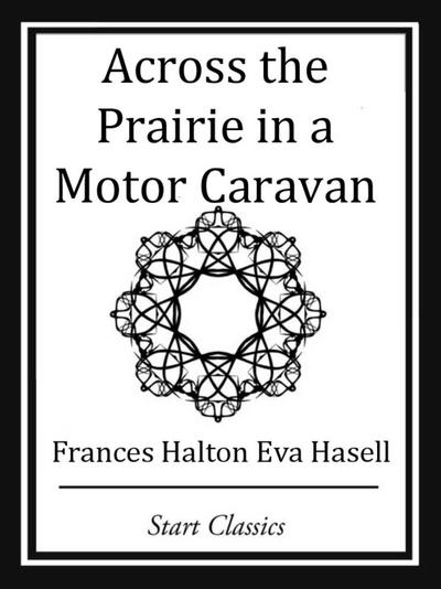 Across the Prairie in a Motor Caravan