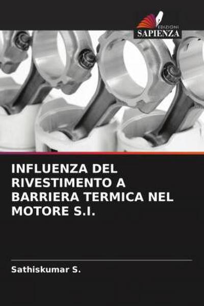 INFLUENZA DEL RIVESTIMENTO A BARRIERA TERMICA NEL MOTORE S.I.