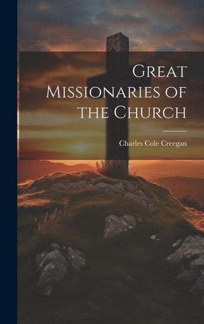 Great Missionaries of the Church