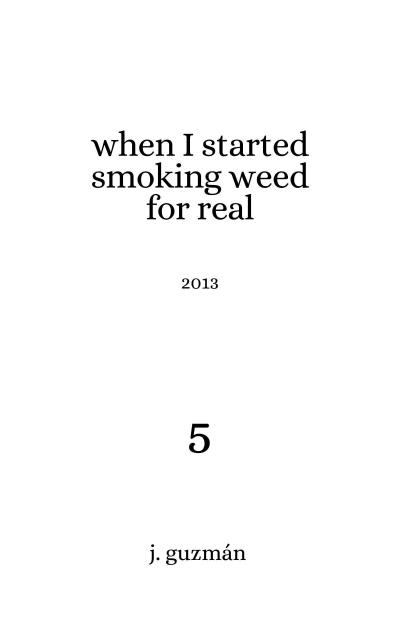 When I Started Smoking Weed for Real (On Being, #5)