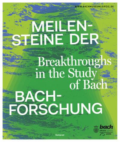 Meilensteine der Bach-Forschung