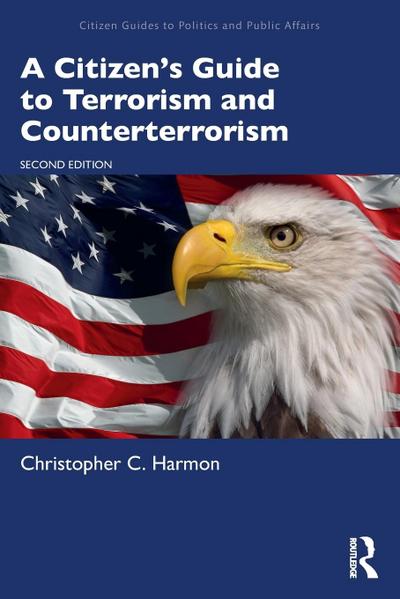 A Citizen’s Guide to Terrorism and Counterterrorism