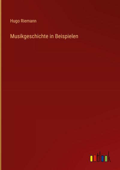 Musikgeschichte in Beispielen