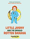 Little Jimmy and the Spoiled Rotten Banana