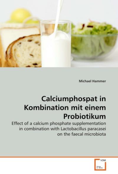 Calciumphospat in Kombination mit einem Probiotikum
